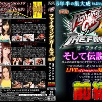 FGV-90 Fighting Girls Vol.16 2016.4.16 The Final Part.1 Sena Minami, Natsuki Yokoyama, Airi Natsume, Haruna Ikoma, Mari Koizumi, Hana Yosida